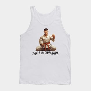 I GOT MY OWN BACK... Tank Top